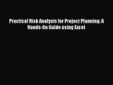 READbook Practical Risk Analysis for Project Planning: A Hands-On Guide using Excel FREE BOOOK
