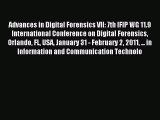 Read Advances in Digital Forensics VII: 7th IFIP WG 11.9 International Conference on Digital