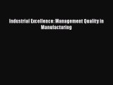 READbook Industrial Excellence: Management Quality in Manufacturing DOWNLOAD ONLINE