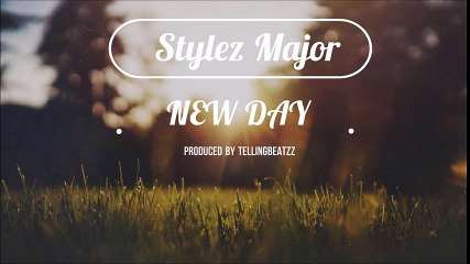 Stylez Major- New Day [Official Audio]