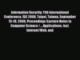 Read Information Security: 11th International Conference ISC 2008 Taipei Taiwan September 15-18