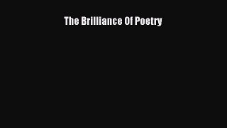 READ book  The Brilliance Of Poetry#  Full Free