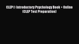 READ book  CLEP® Introductory Psychology Book + Online (CLEP Test Preparation)#  Full Ebook