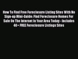 READbook How To Find Free Foreclosure Listing Sites With No Sign-up Mini-Guide: Find Foreclosure