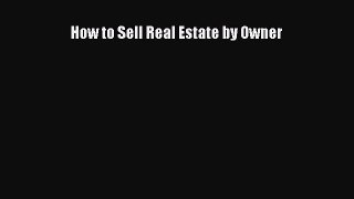 FREEPDF How to Sell Real Estate by Owner BOOK ONLINE