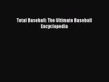 Read Total Baseball: The Ultimate Baseball Encyclopedia PDF Online