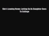 [PDF] She's Leaving Home: Letting Go As Daughter Goes To College [Download] Online