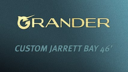 Jarrett Bay 46: Grander