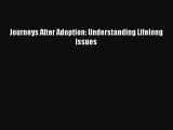 READ book  Journeys After Adoption: Understanding Lifelong Issues#  Full Free