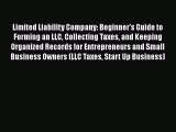 [PDF] Limited Liability Company: Beginner's Guide to Forming an LLC Collecting Taxes and Keeping