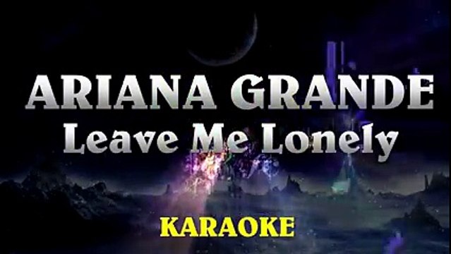 Ariana Grande - Leave Me Lonely ¦ Higher Key Acoustic Guitar Karaoke Instrumental Lyrics Cover Sing