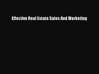 FREEPDF Effective Real Estate Sales And Marketing DOWNLOAD ONLINE