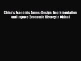 [PDF] China's Economic Zones: Design Implementation and Impact (Economic History in China)