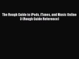 Read The Rough Guide to iPods iTunes and Music Online 3 (Rough Guide Reference) E-Book Free