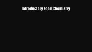 Read Book Introductory Food Chemistry ebook textbooks