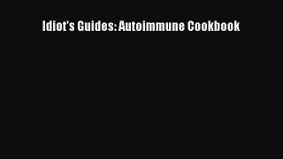 Read Book Idiot's Guides: Autoimmune Cookbook ebook textbooks
