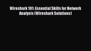Read Wireshark 101: Essential Skills for Network Analysis (Wireshark Solutions) E-Book Free