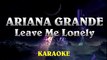 Ariana Grande ft Macy Gray - Leave Me Lonely ¦ Official Karaoke Instrumental Lyrics Cover Sing Along