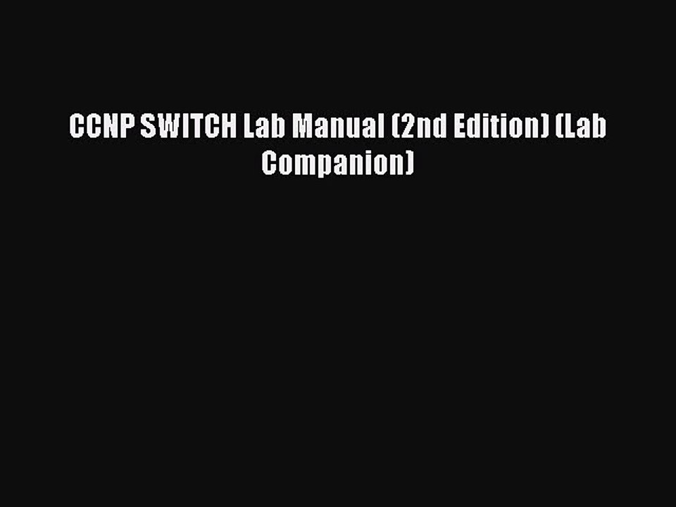 Download CCNP SWITCH Lab Manual (2nd Edition) (Lab Companion) ebook textbooks