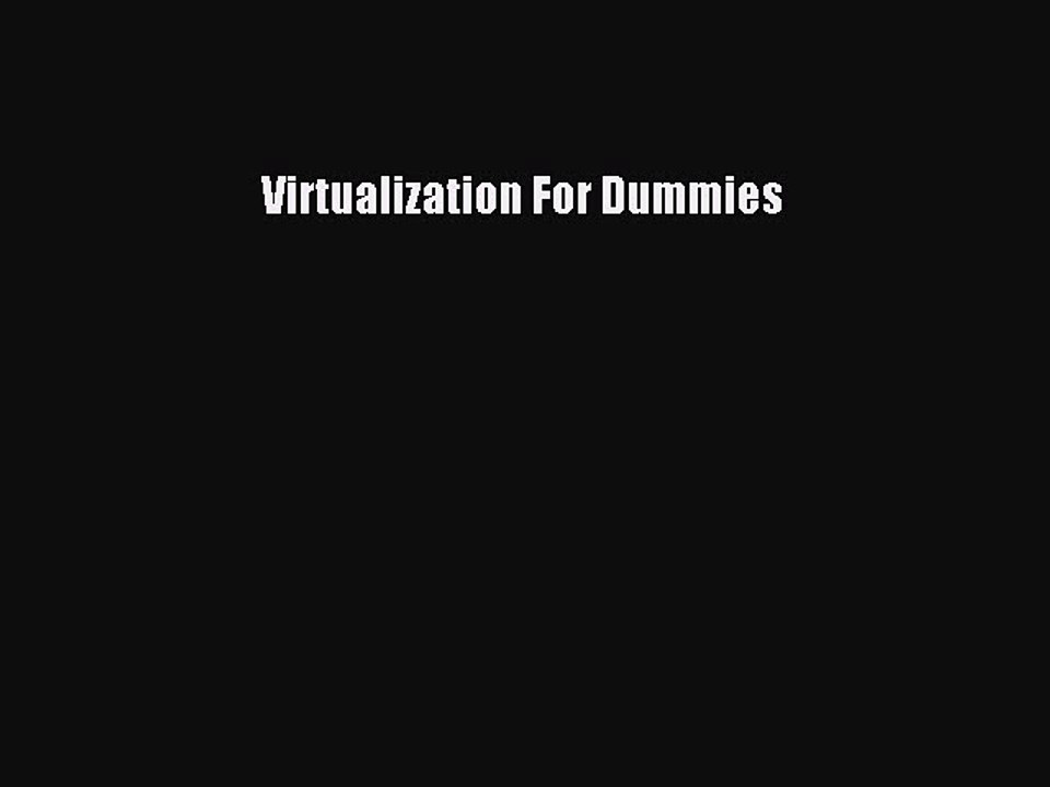Read Virtualization For Dummies ebook textbooks
