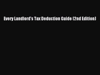 READbook Every Landlord's Tax Deduction Guide (2nd Edition) READ  ONLINE