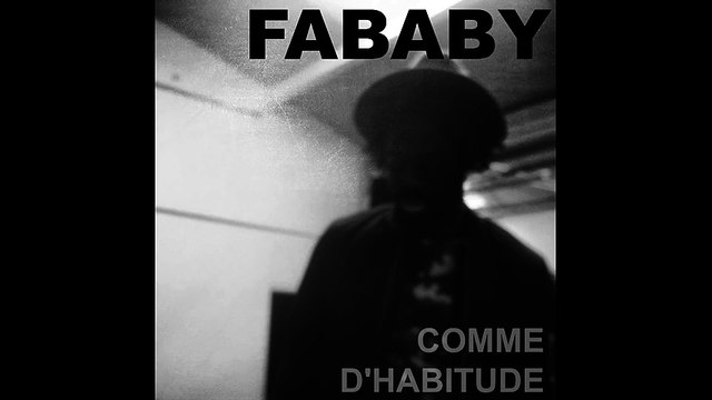Fababy - Comme D'habitude (Audio)