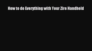 Download How to do Everything with Your Zire Handheld Ebook PDF