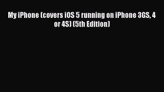 Read My iPhone (covers iOS 5 running on iPhone 3GS 4 or 4S) (5th Edition) E-Book Download