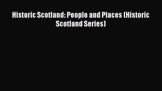 Read Historic Scotland: People and Places (Historic Scotland Series) ebook textbooks