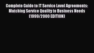 Read Complete Guide to IT Service Level Agreements: Matching Service Quality to Business Needs