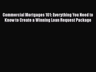 READbook Commercial Mortgages 101: Everything You Need to Know to Create a Winning Loan Request