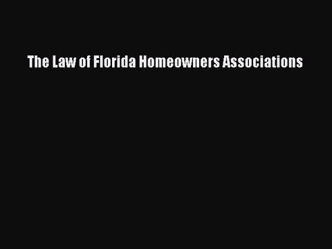 READbook The Law of Florida Homeowners Associations FREE BOOOK ONLINE