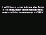 [PDF] 1L and 2L Student Lecture: Major and Minor Crimes In Criminal Law: [e law-book] Ivy Black