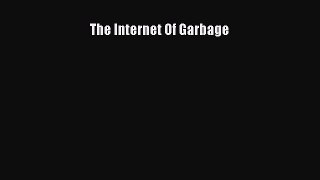 Read The Internet Of Garbage PDF Free