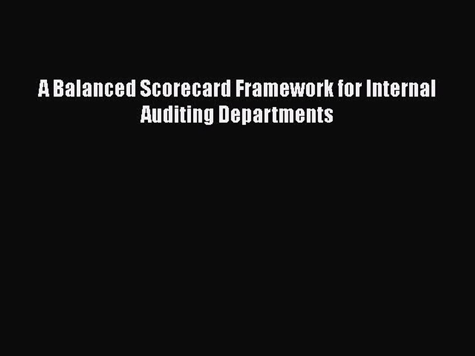 [PDF] A Balanced Scorecard Framework for Internal Auditing Departments [Download] Online