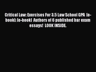 [PDF] Critical Law: Exercises For 3.5 Law School GPA  [e-book]: [e-book]  Authors of 6 published