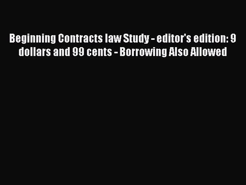 [PDF] Beginning Contracts law Study - editor's edition: 9 dollars and 99 cents - Borrowing