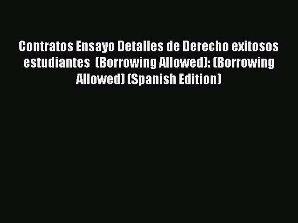[PDF] Contratos Ensayo Detalles de Derecho exitosos estudiantes  (Borrowing Allowed): (Borrowing