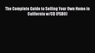 READbook The Complete Guide to Selling Your Own Home in California w/CD (FSBO) READ  ONLINE