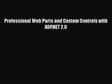 [PDF] Professional Web Parts and Custom Controls with ASP.NET 2.0 [Download] Full Ebook