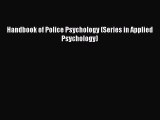 READ book  Handbook of Police Psychology (Series in Applied Psychology)#  Full E-Book