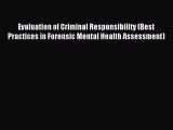 READ book  Evaluation of Criminal Responsibility (Best Practices in Forensic Mental Health