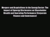 [PDF] Mergers and Acquisitions in the Energy Sector: The Impact of Synergy Disclosures on Shareholder
