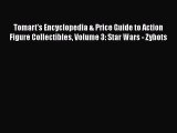Read Tomart's Encyclopedia & Price Guide to Action Figure Collectibles Volume 3: Star Wars