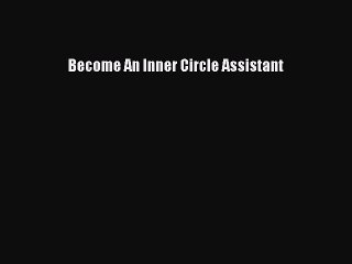 Enjoyed read Become An Inner Circle Assistant