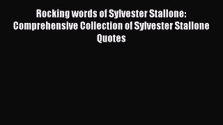 Read Rocking words of Sylvester Stallone: Comprehensive Collection of Sylvester Stallone Quotes