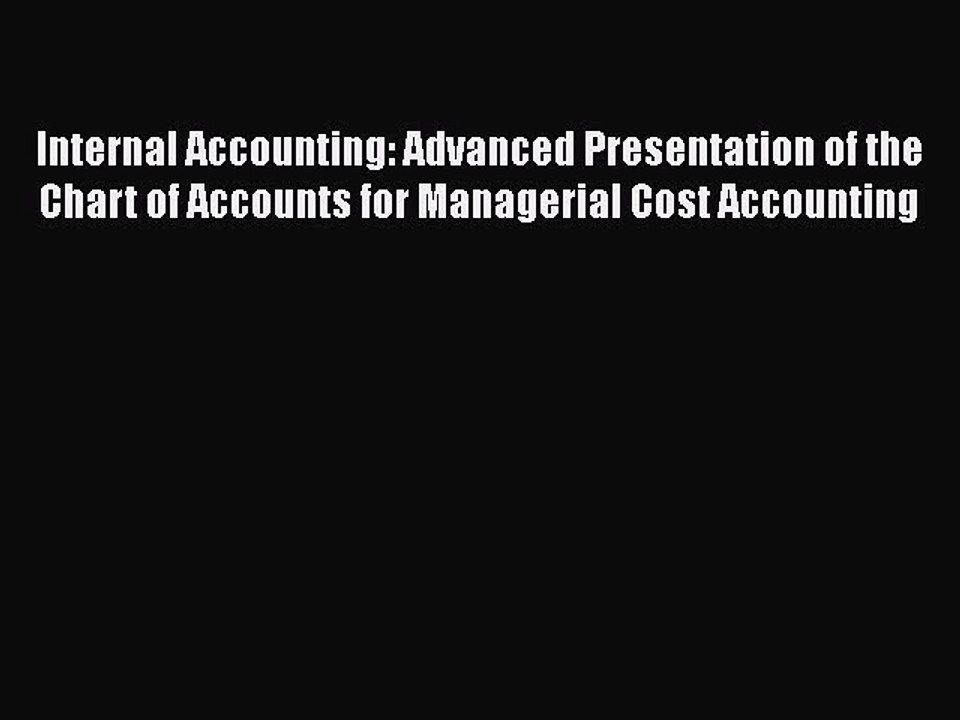 [PDF] Internal Accounting: Advanced Presentation of the Chart of Accounts for Managerial Cost