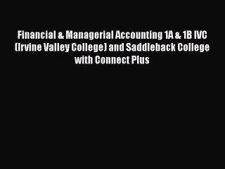 [PDF] Financial & Managerial Accounting 1A & 1B IVC (Irvine Valley College) and Saddleback