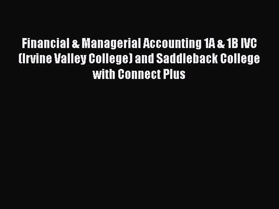 [PDF] Financial & Managerial Accounting 1A & 1B IVC (Irvine Valley College) and Saddleback