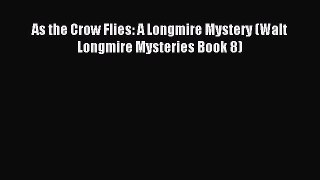 Read As the Crow Flies: A Longmire Mystery (Walt Longmire Mysteries Book 8) Ebook Free